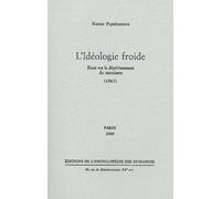 L' Idéologie froide Essai sur le dépérissement du marxisme - Kostas Papaioannou - Encyclopedie Des Nuisances Eds - broché - Essai