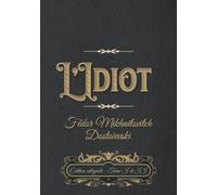 L’Idiot Édition intégrale : Tome I et II: Classic collector