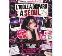 L’Idole a disparu à Séoul: Livre d’enquête à rayer - 13 indices pour résoudre une enquête K-pop
