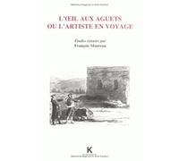 L'¦il aux aguets ou l'artiste en voyage