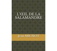 L’ŒIL DE LA SALAMANDRE