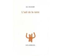 L’œil de la terre - Gil Jouanard - Fata Morgana - broché - Livre