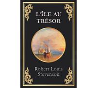 L’Île au trésor: édition intégrale