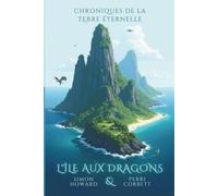 L’Île aux Dragons: Chroniques de la Terre éternelle