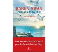L’île aux murmures Le dernier été - Karen Swan - Charleston - broché - Roman