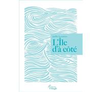 L’île d’à côté - Joëlle Ecormier - Pelagie - broché - Roman