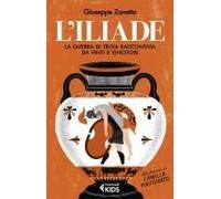 L' Iliade. La Guerra Di Troia Raccontata Da Vinti E Vincitori