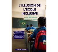 L’ILLUSION DE L’ÉCOLE INCLUSIVE: Le cas des enfants haïtiens au Brésil