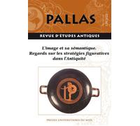 L’image et sa sémantique. Regards sur les stratégies figuratives dans l’Antiquité - Laura Sageaux - Presses Universitaires Du Midi - broché - Revue