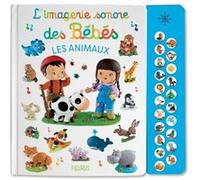 L’imagerie sonore des bébés - Les animaux Nathalie Bélineau (Auteur), Christelle Mekdjian (Illustration)