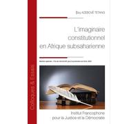 L’imaginaire constitutionnel en Afrique subsaharienne - Guy Azebové Tetang - Inst.francophone Pour La Justice Et Democratie - broché - Etude