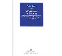 L’imaginaire du fascisme - Emilia Héry - Mimesis - broché - Essai