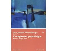 L’imagination géopoïétique - Jean-Jacques Wunenburger - Mimesis - broché - Essai