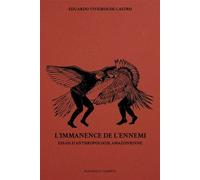 L’immanence de l’ennemi Essais d’anthropologie amazonienne - Eduardo Viveiros De Castro - La Tempete Editions - broché - Essai