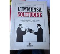 L' Immensa Solitudine Con Friedrich Nietzsche E Cesare Pavese