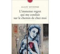 L'immense Regret Qui Me Conduit Sur Le Chemin De Chez Moi | Occasion