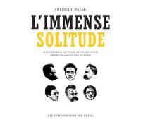 L immense solitude - Frédéric Pajak - Noir Sur Blanc - broché - Essai