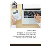 L’impact de la digitalisation du système fiscal Marocain: sur la performance du contrôle fiscal : cas de la direction regionale des impots de Fes