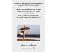L’impatto delle migrazioni sul diritto / L'impact des migrations sur le droit Prospettive internazionali e comparate / Perspectives internationales et comparées - Hynd Ayoubi Idrissi - L'harmattan - b
