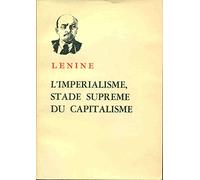 L ' impérialisme , stade supreme du capitalisme .