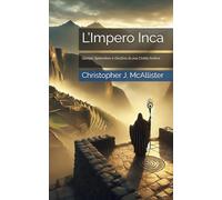 L’Impero Inca: Genesi, Splendore e Declino di una Civiltà Andina