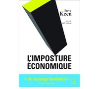 L' imposture économique - Préface Gaël Giraud - Steve Keen - Atelier Ed De L' - broché - Essai