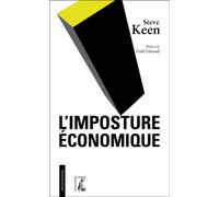 L' imposture économique - Steve Keen - Atelier Ed De L' - Poche - Essai