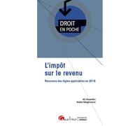 L impot sur le revenu 2eme edition Panorama des regles applicables en 2018 - Kada Meghraoui - Gualino Eds - broché - Etude