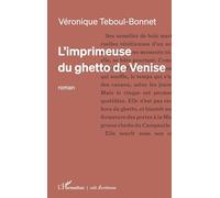 Véronique Teboul-Bonnet – L’imprimeuse du ghetto de Venise – Roman – Broché