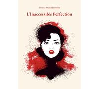 L’Inaccessible Perfection: Les contes du XXI e siècle