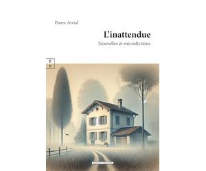 L’INATTENDUE : NOUVELLES ET MICROFICTIONS