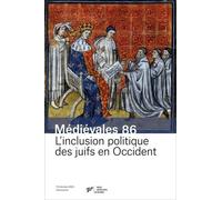 L?Inclusion Politique Des Juifs En Occident - Appartenir À La Cité, Faire Communauté