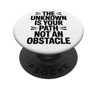 L’Inconnu est Ton Chemin, Pas Un Obstacle PopSockets PopGrip Adhésif