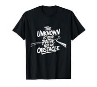 L’Inconnu est Ton Chemin, Pas Un Obstacle T-Shirt
