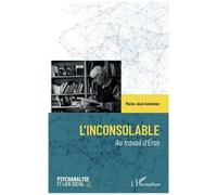 Marie-José Annenkov – L’Inconsolable : Au travail d’Éros – Broché (L'Harmattan)