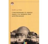 L' Incontrare Il Cristo Oggi E Lo Spirito Del Goetheanum