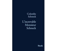 L INCREVABLE MONSIEUR SCHNECK