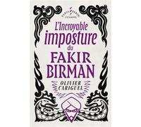 L' Incroyable imposture du Fakir Birman - Olivier Cariguel - L'echappee - broché - Essai