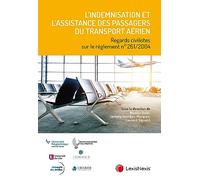 L’indemnisation et l’assistance des passagers du transport aérien