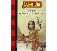L Indien qui ne savait pas courir