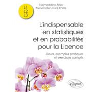 L’indispensable en statistiques et en probabilités pour la licence: Cours, exemples pratiques et exercices corrigés