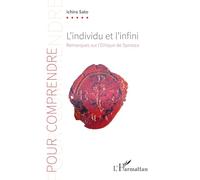 L'individu et l'infini Remarques sur l'Éthique de Spinoza - Ichiro Sato - L'harmattan - broché - Essai