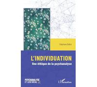 Stéphane Bollut – L’individuation – Une éthique de la psychanalyse – Broché