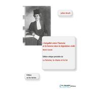 L’inégalité entre l’homme et la femme dans la législation civile, René Cassin La femme, la chaire et la loi - Julien Broch - Publication Universite Provence - broché - Essai