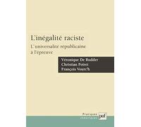 L' Inégalité raciste : L'universalité républicaine à l'épreuve