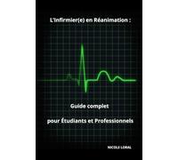 L’Infirmier(e) en Réanimation : Guide complet pour Étudiants et Professionnels