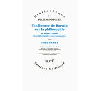 L’influence de Darwin sur la philosophie et autres essais de philosophie contemporaine