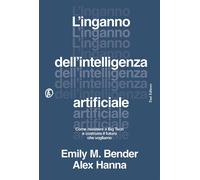 L’inganno dell’intelligenza artificiale Come resistere a Big Tech e costruire il futuro che vogliamo - Roberto Laghi - Fazi Editore - ebook (ePub) - Livre