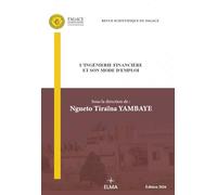 L’INGENIERIE FINANCIERE ET SON MODE D’EMPLOI