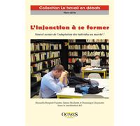 L’injonction à se former Nouvel avatar de l’adaptation des individus au marché ? - Manuella Roupnel-Fuentes - Octares - broché - Essai
